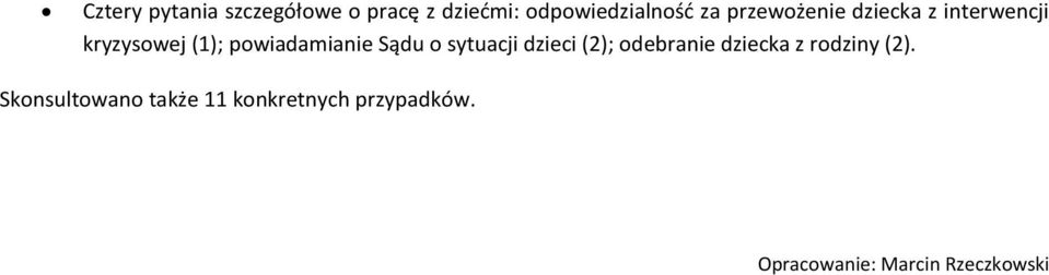 Sądu o sytuacji dzieci (2); odebranie dziecka z rodziny (2).