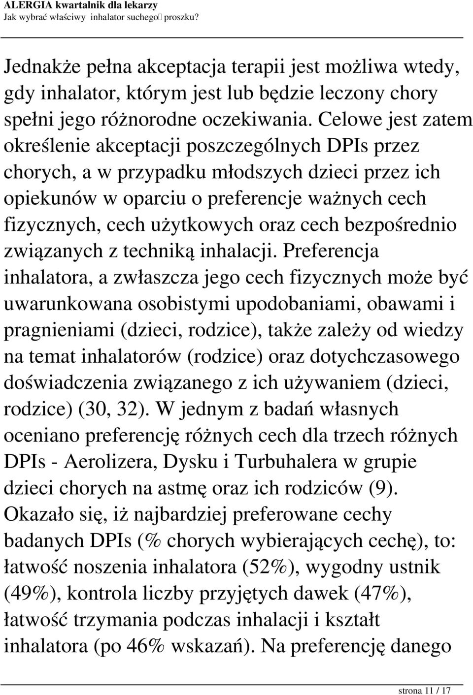 cech bezpośrednio związanych z techniką inhalacji.