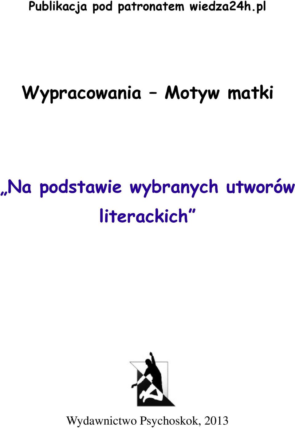 pl Wypracowania Motyw matki Na