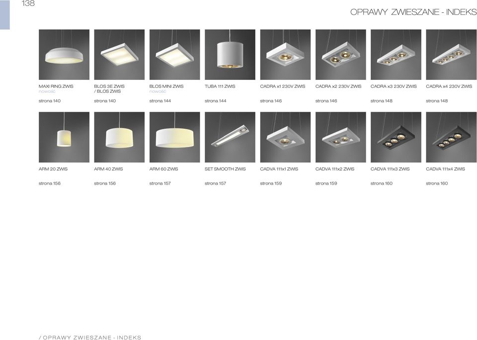 strona 146 strona 148 strona 148 ARM 20 ZWIS ARM 40 ZWIS ARM 60 ZWIS SET SMOOTH ZWIS CADVA 111x1 ZWIS CADVA 111x2 ZWIS CADVA