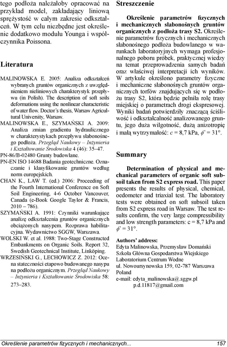 2005: Analiza odkształceń wybranych gruntów organicznych z uwzględnieniem nieliniowych charakterystyk przepływu (in Polish).