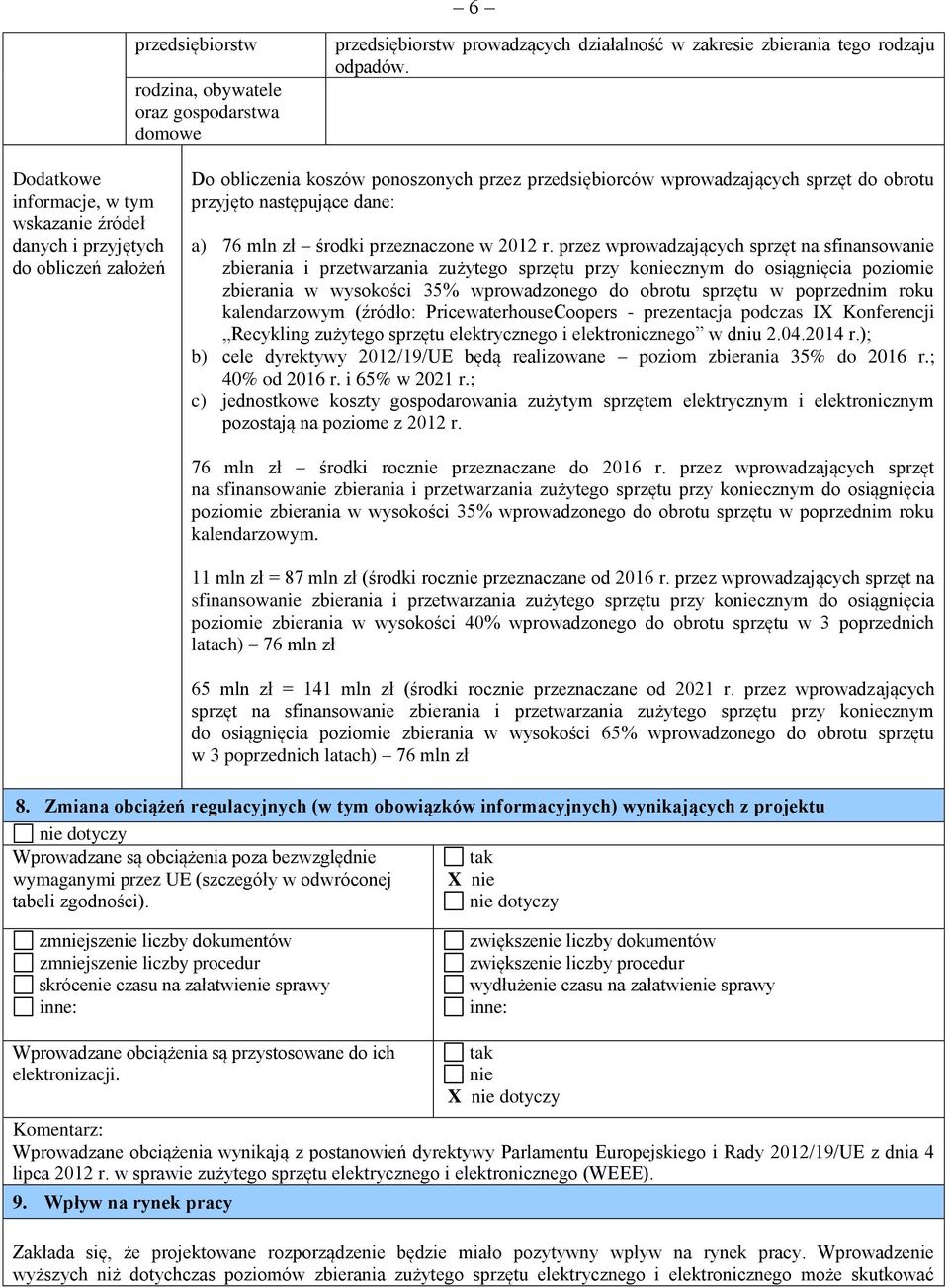 a) 76 mln zł środki przeznaczone w 2012 r.