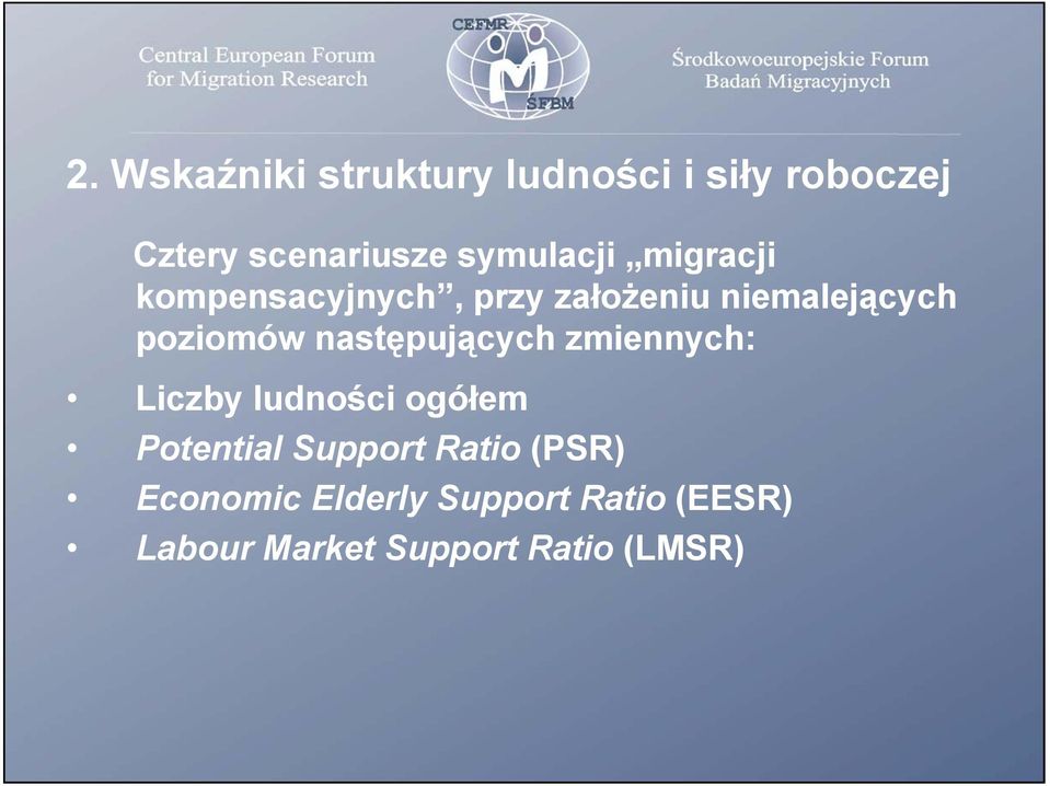 poziomów następujących zmiennych: Liczby ludności ogółem Potential