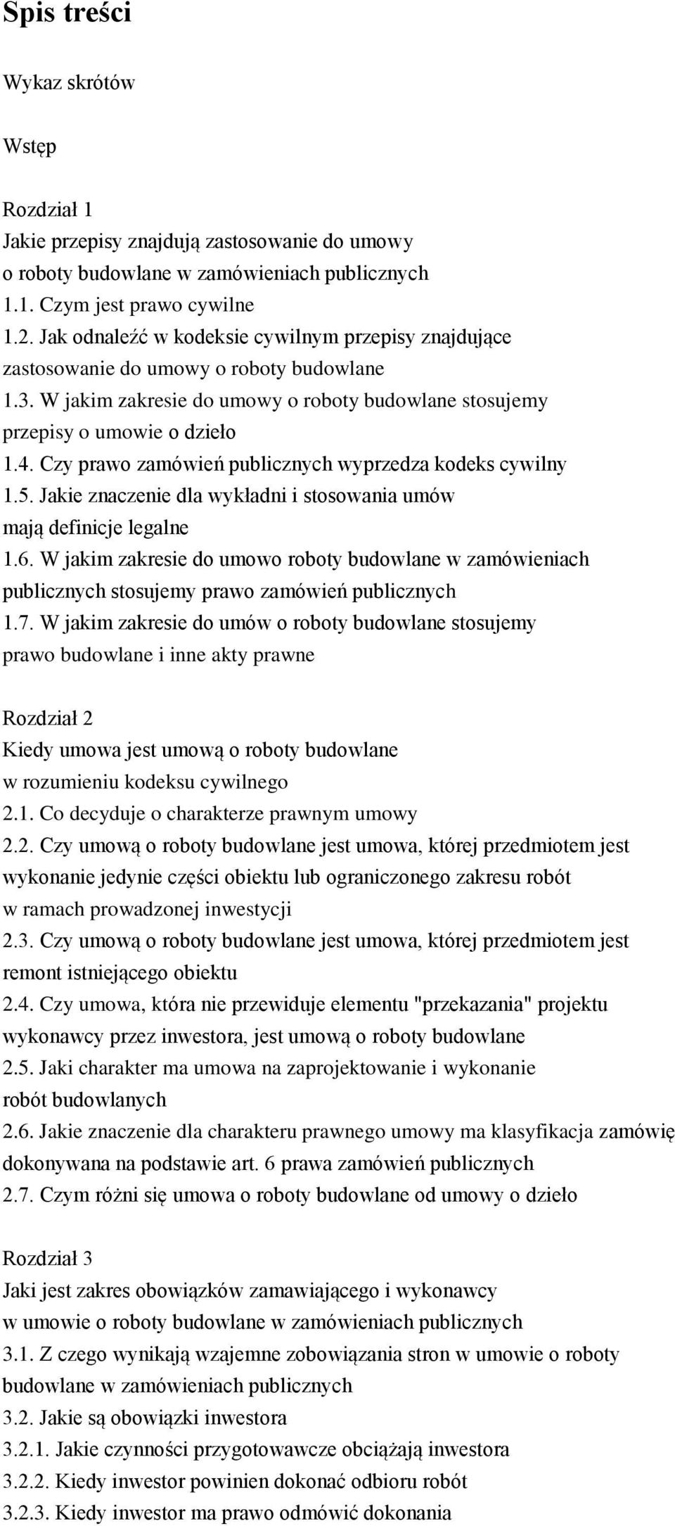 Czy prawo zamówień publicznych wyprzedza kodeks cywilny 1.5. Jakie znaczenie dla wykładni i stosowania umów mają definicje legalne 1.6.