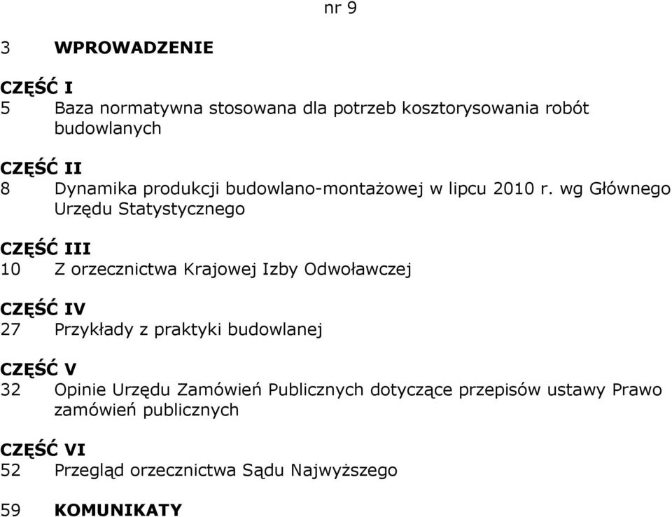 wg Głównego Urzędu Statystycznego I 10 Z orzecznictwa Krajowej Izby Odwoławczej V 27 Przykłady