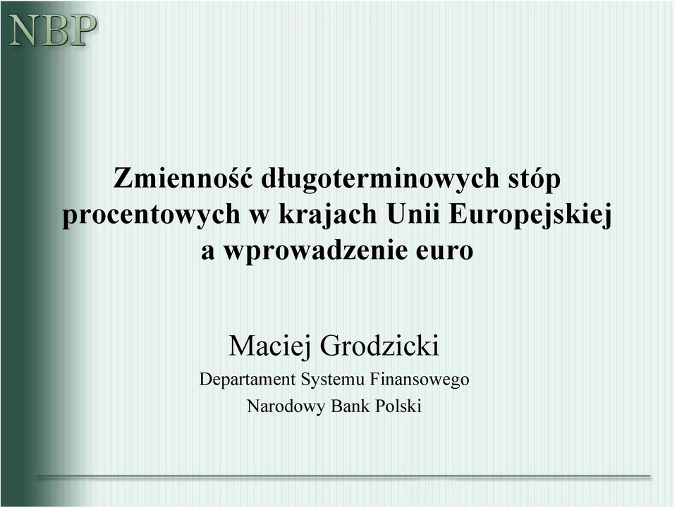 a wprowadzenie euro Maciej Grodzicki