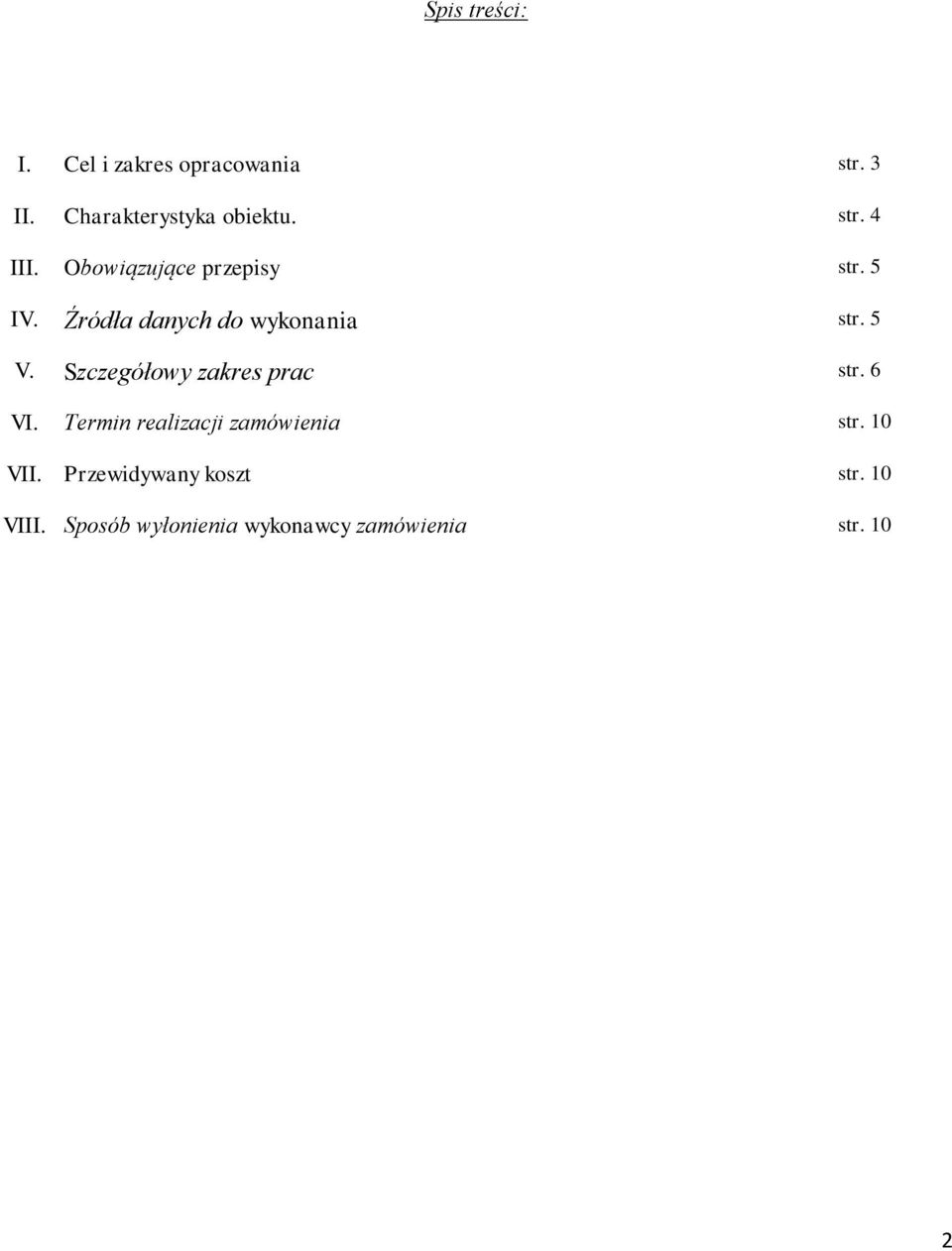 5 V. Szczegółowy zakres prac str. 6 VI. Termin realizacji zamówienia str.