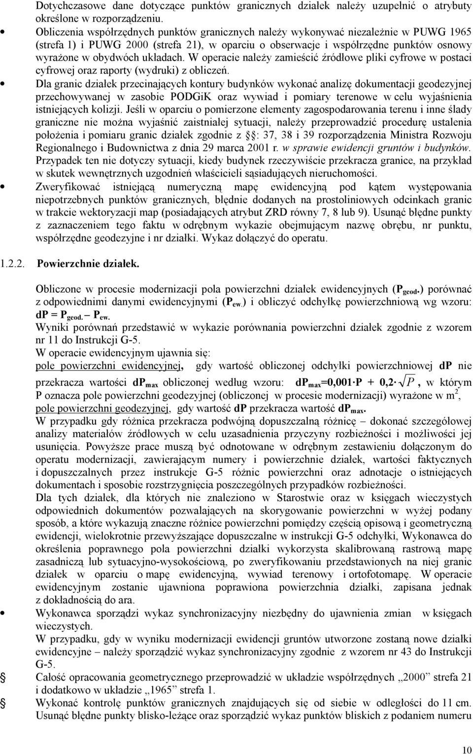 układach. W operacie należy zamieścić źródłowe pliki cyfrowe w postaci cyfrowej oraz raporty (wydruki) z obliczeń.