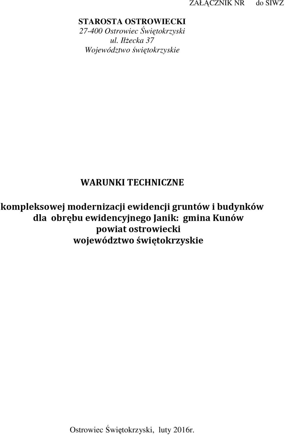modernizacji ewidencji gruntów i budynków dla obrębu ewidencyjnego Janik: