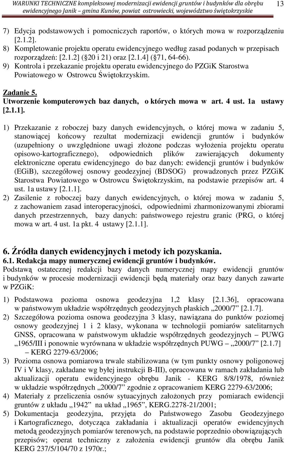 Utworzenie komputerowych baz danych, o których mowa w art. 4 ust. 1a ustawy [2.1.1].