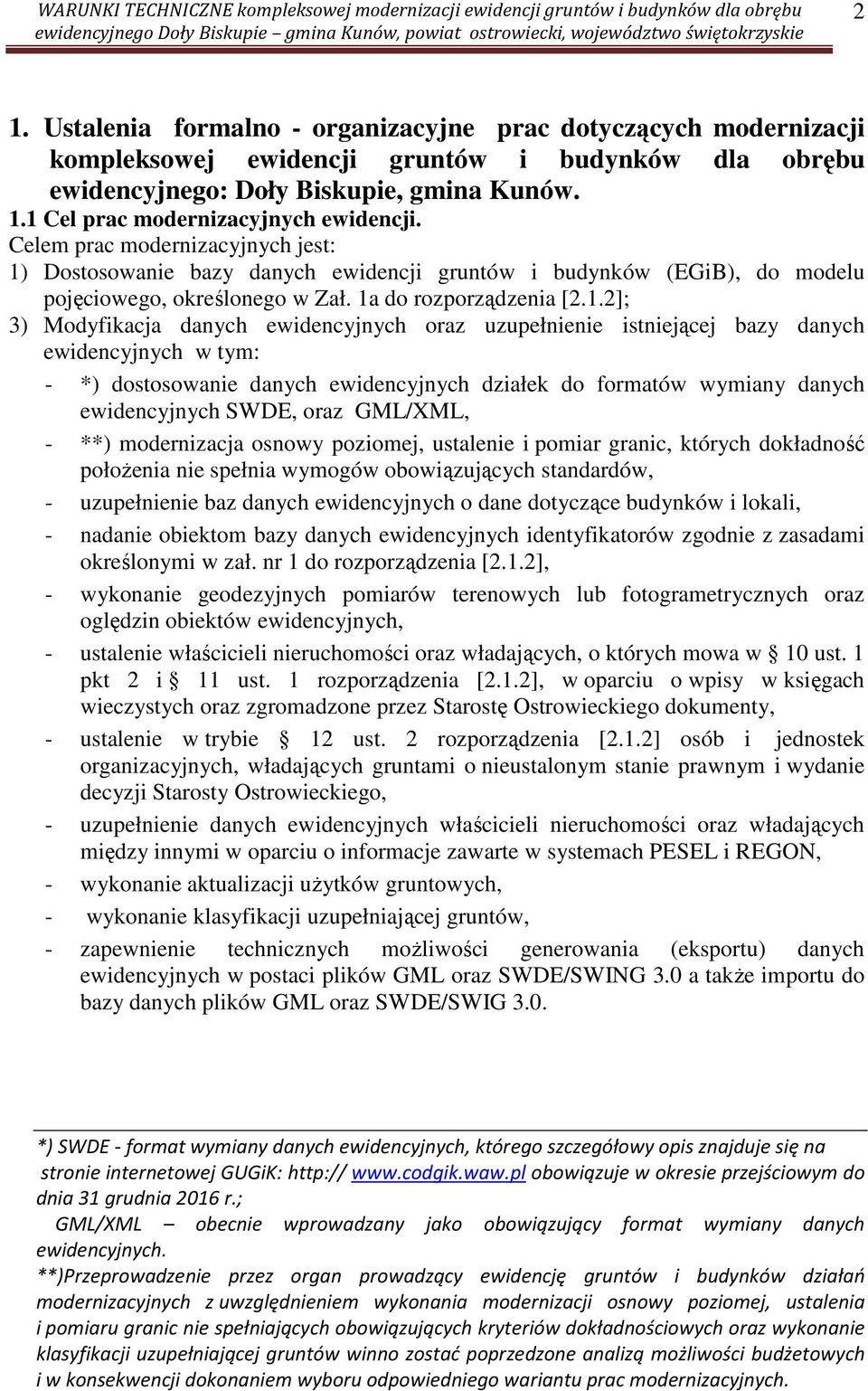 Dostosowanie bazy danych ewidencji gruntów i budynków (EGiB), do modelu pojęciowego, określonego w Zał. 1a