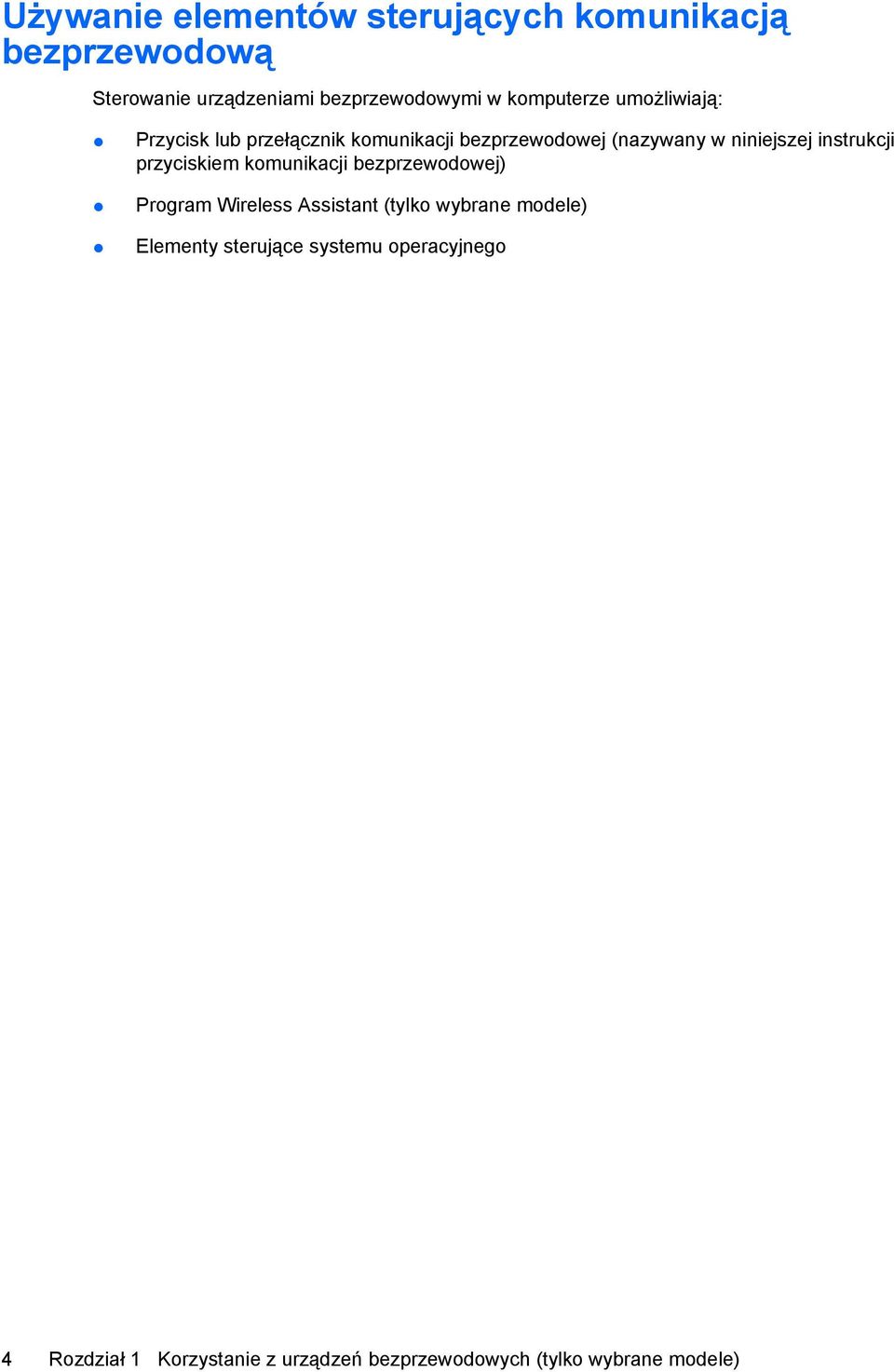 instrukcji przyciskiem komunikacji bezprzewodowej) Program Wireless Assistant (tylko wybrane modele)