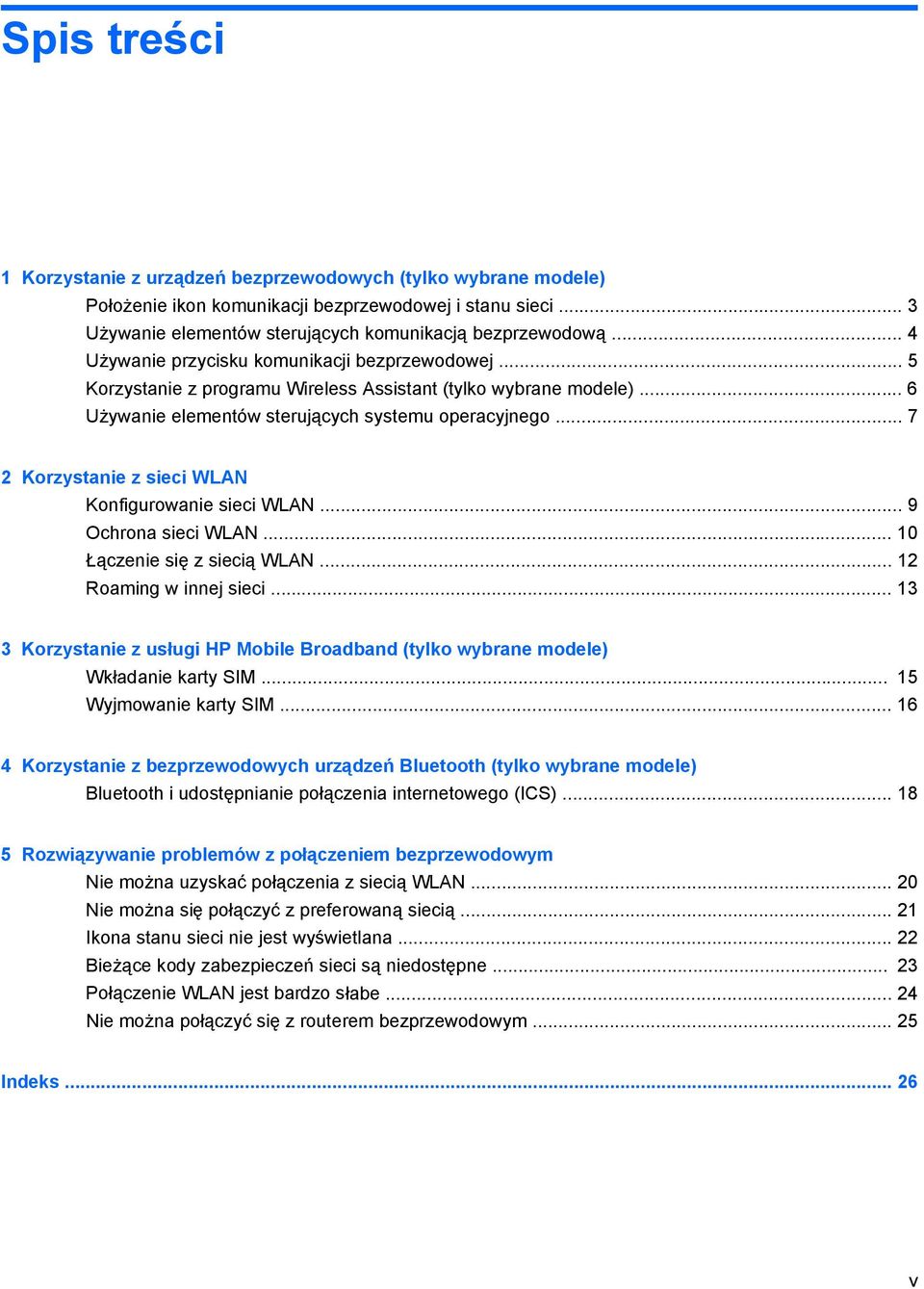 .. 7 2 Korzystanie z sieci WLAN Konfigurowanie sieci WLAN... 9 Ochrona sieci WLAN... 10 Łączenie się z siecią WLAN... 12 Roaming w innej sieci.