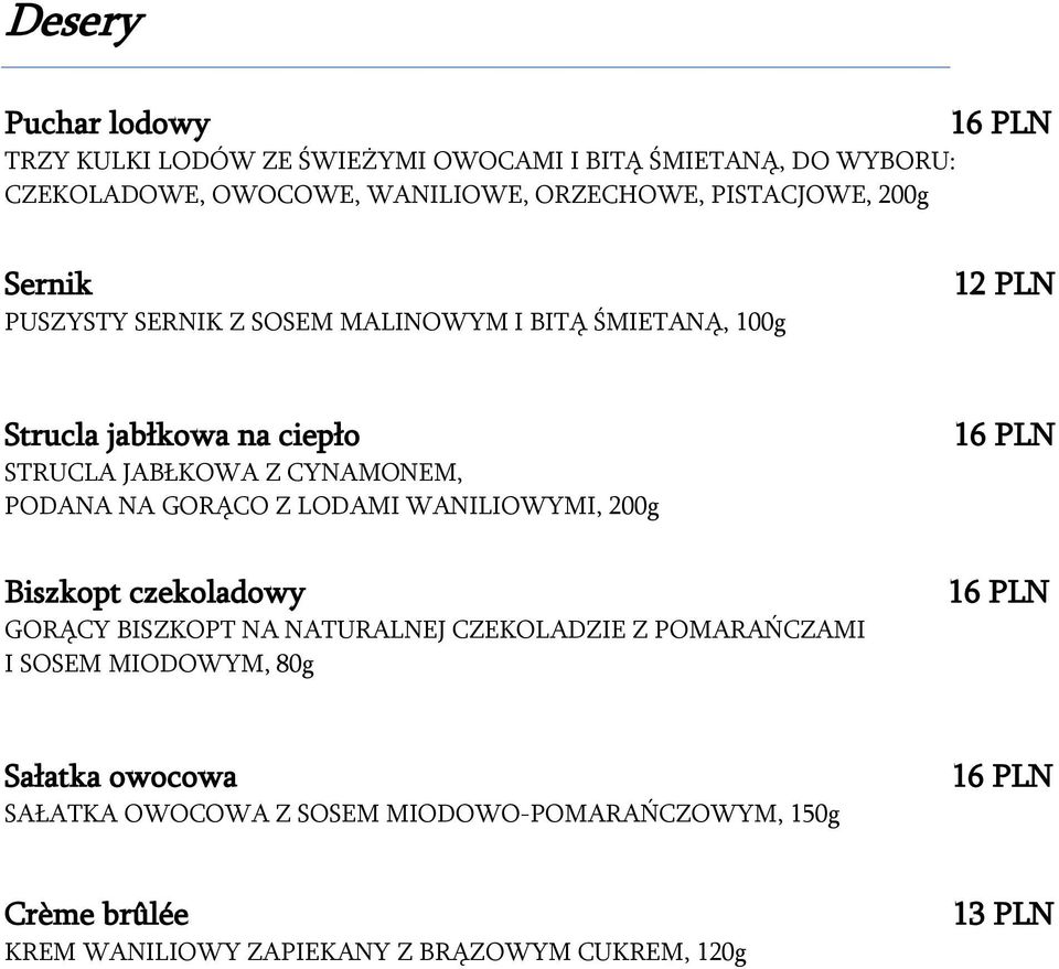 CYNAMONEM, PODANA NA GORĄCO Z LODAMI WANILIOWYMI, 200g Biszkopt czekoladowy GORĄCY BISZKOPT NA NATURALNEJ CZEKOLADZIE Z POMARAŃCZAMI I