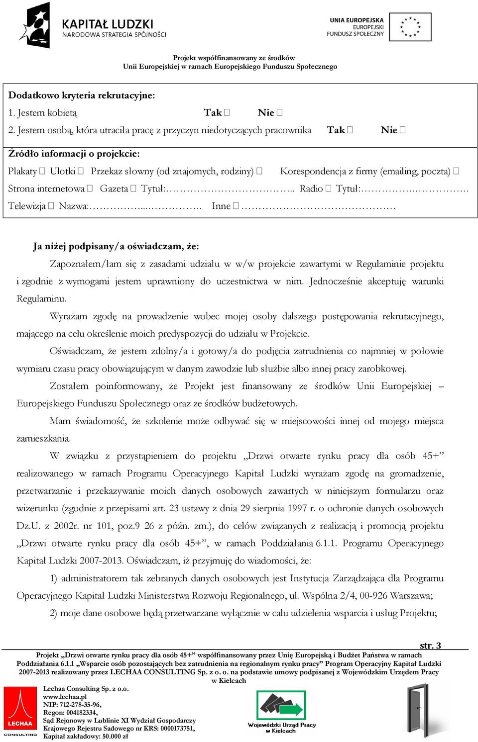 poczta) Strona internetowa Gazeta Tytuł:.. Radio Tytuł:.. Telewizja Nazwa:.