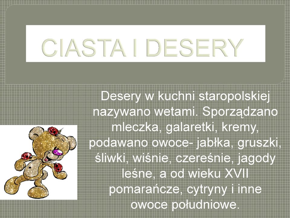 jabłka, gruszki, śliwki, wiśnie, czereśnie, jagody