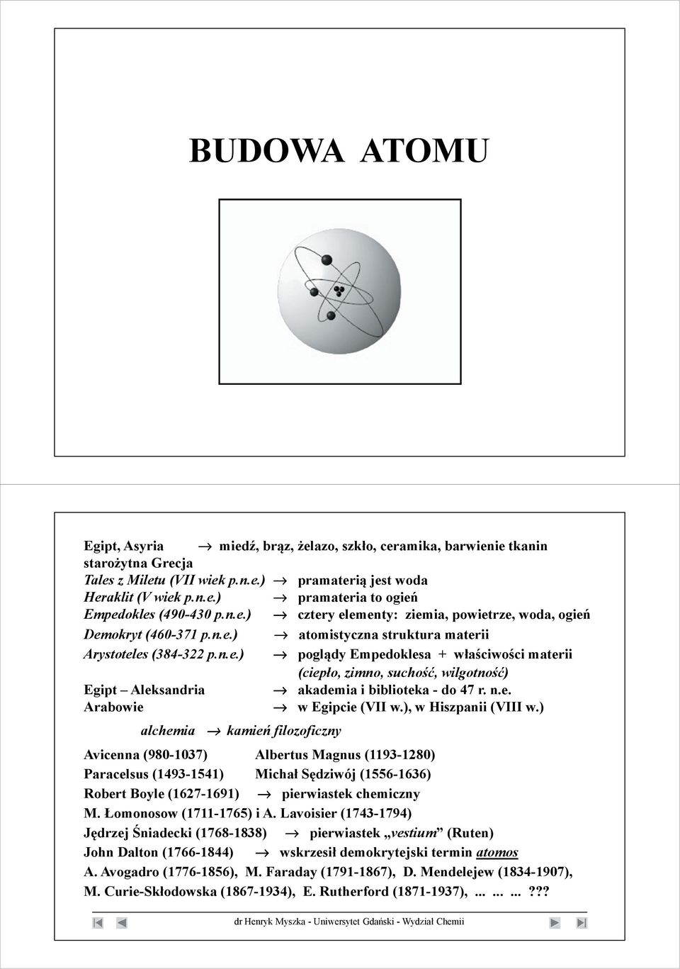 n.e. Arabowie w Egipcie(VII w.), w Hiszpanii(VIII w.