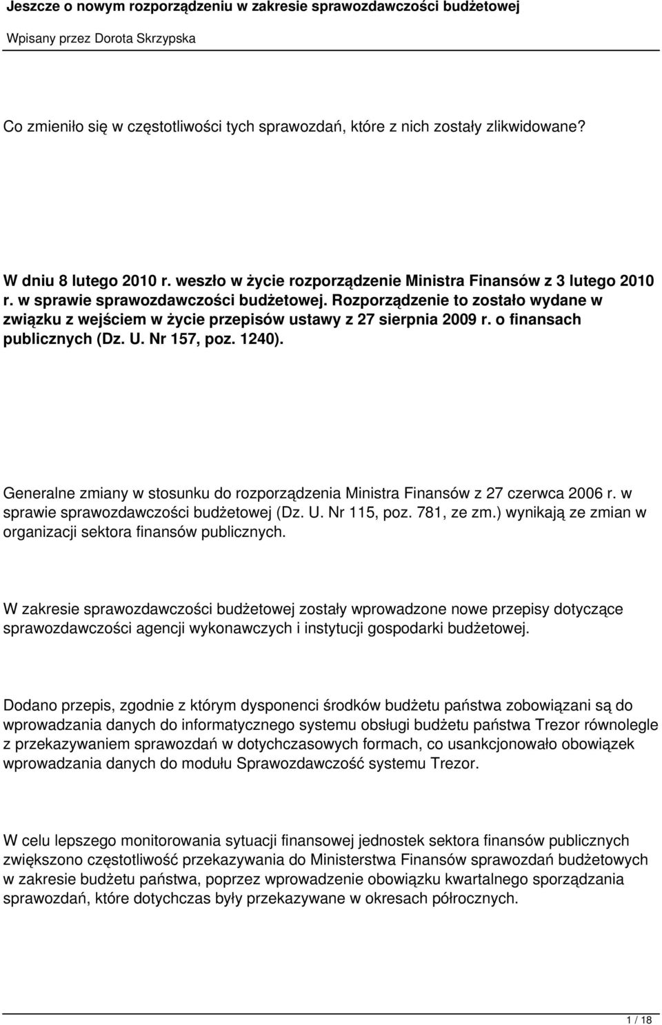 Generalne zmiany w stosunku do rozporządzenia Ministra Finansów z 27 czerwca 2006 r. w sprawie sprawozdawczości budżetowej (Dz. U. Nr 115, poz. 781, ze zm.