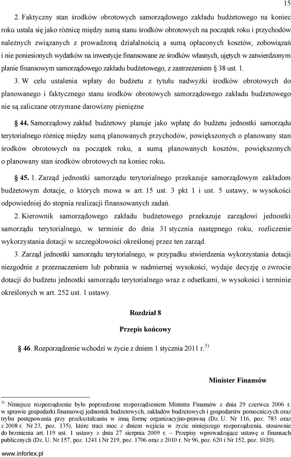 samorządowego zakładu budżetowego, z zastrzeżeniem 38
