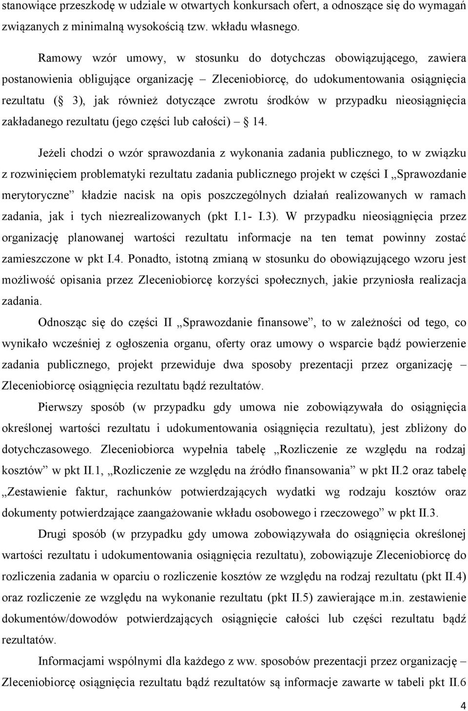 środków w przypadku nieosiągnięcia zakładanego rezultatu (jego części lub całości) 14.