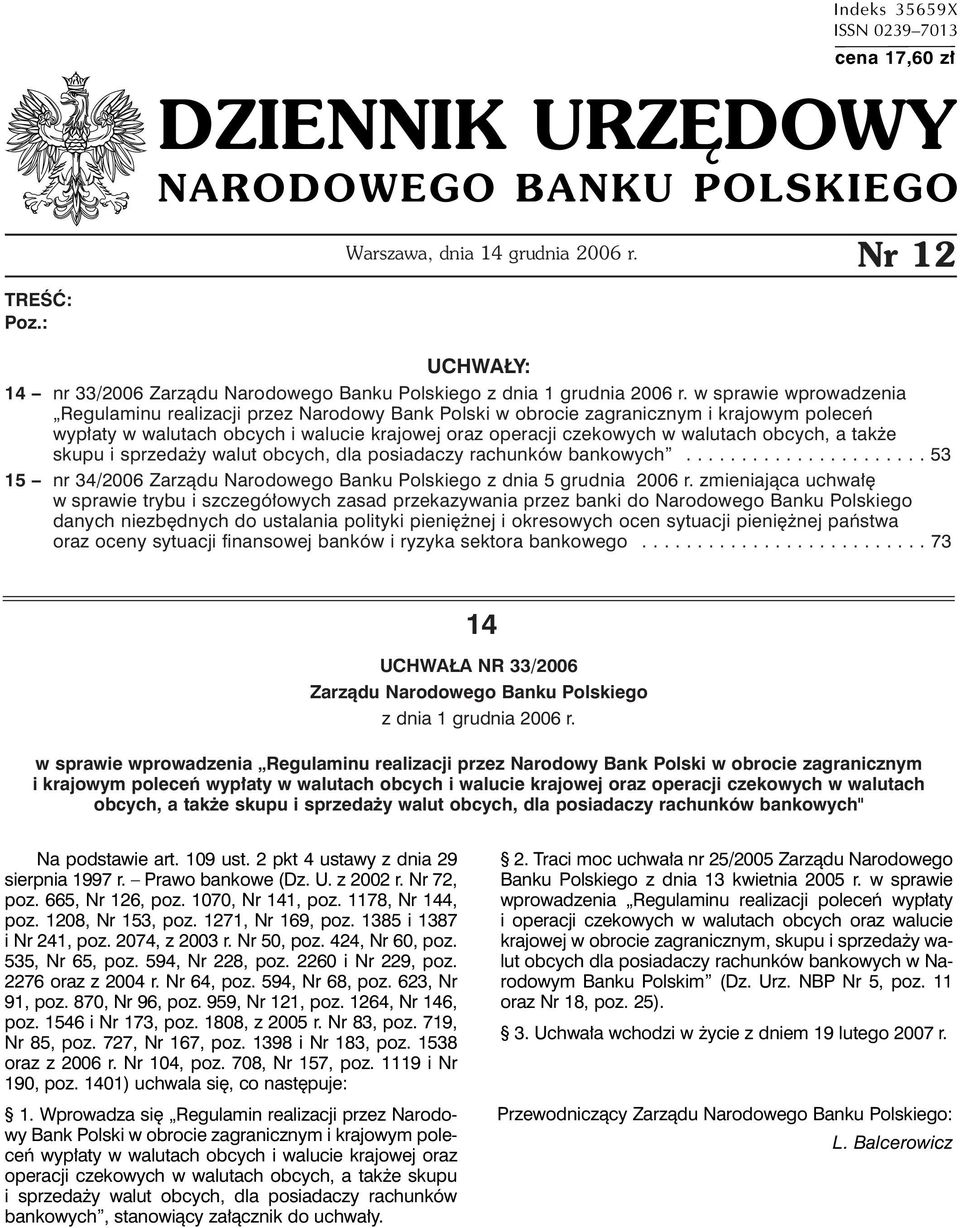w sprawie wprowadzenia Regulaminu realizacji przez Narodowy Bank Polski w obrocie zagranicznym i krajowym poleceń wypłaty w walutach obcych i walucie krajowej oraz operacji czekowych w walutach