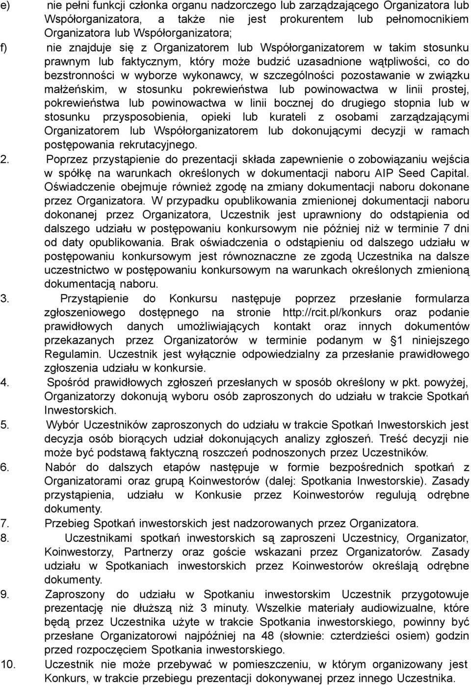 pozostawanie w związku małżeńskim, w stosunku pokrewieństwa lub powinowactwa w linii prostej, pokrewieństwa lub powinowactwa w linii bocznej do drugiego stopnia lub w stosunku przysposobienia, opieki