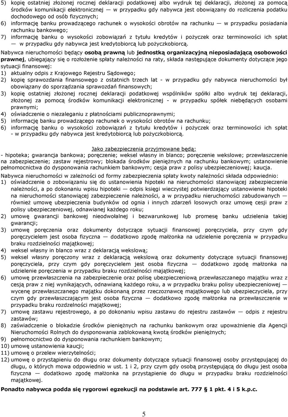 z tytuùu kredytów i po yczek oraz terminowoœci ich spùat w przypadku gdy nabywca jest kredytobiorc¹ lub po yczkobiorc¹.