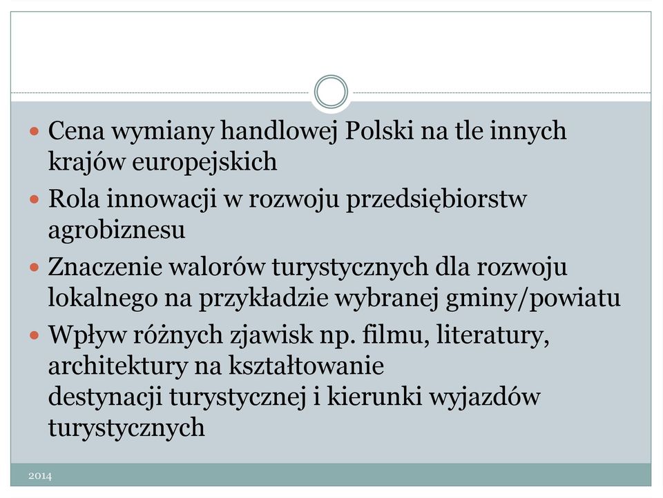 lokalnego na przykładzie wybranej gminy/powiatu Wpływ różnych zjawisk np.