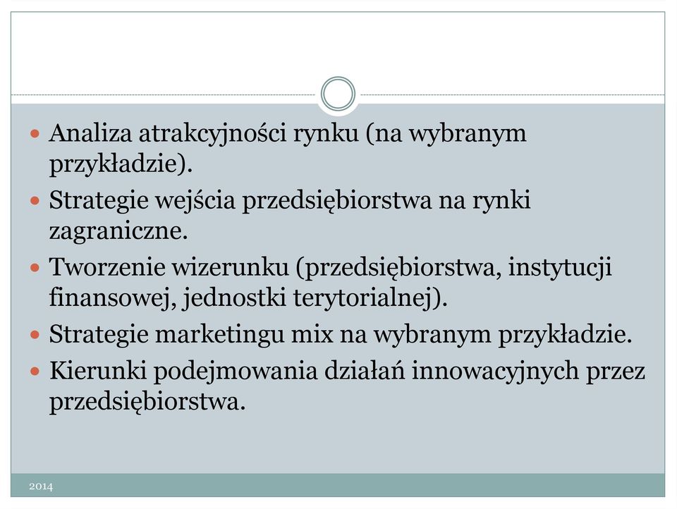 Tworzenie wizerunku (przedsiębiorstwa, instytucji finansowej, jednostki