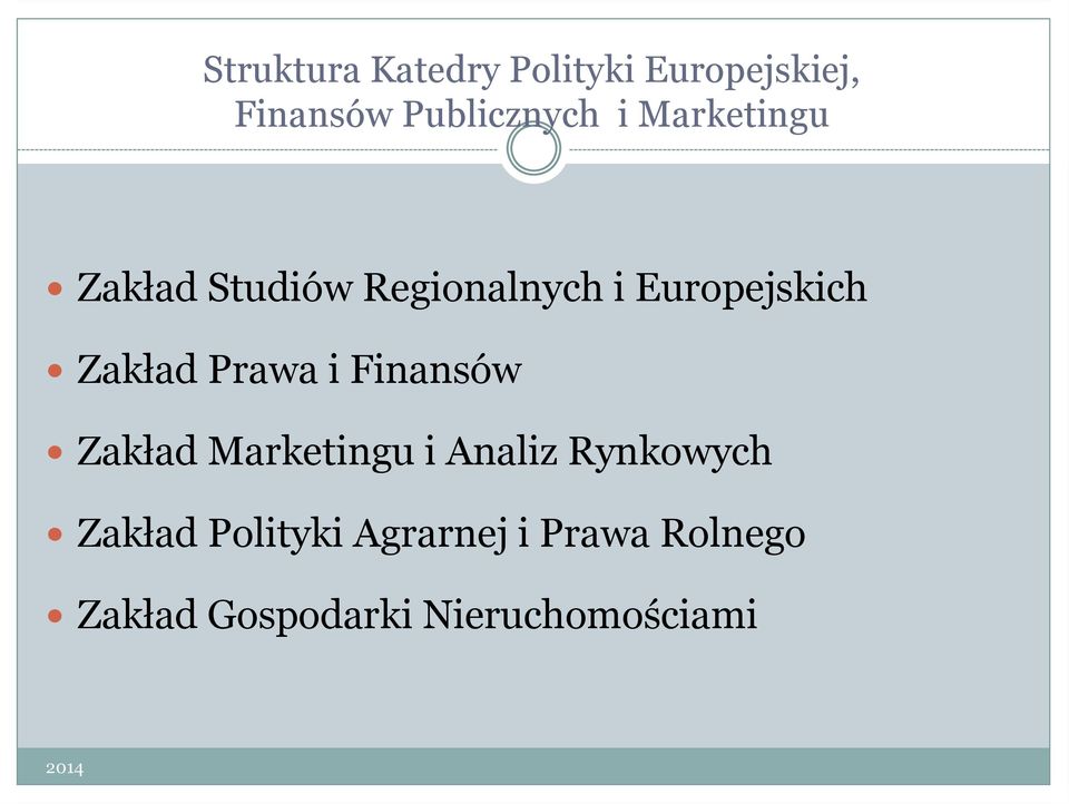 Prawa i Finansów Zakład Marketingu i Analiz Rynkowych Zakład