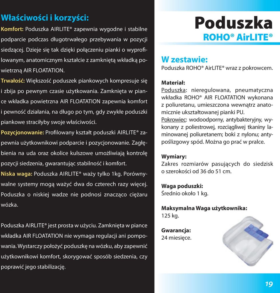 trwałość: Większość poduszek piankowych kompresuje się i zbija po pewnym czasie użytkowania.