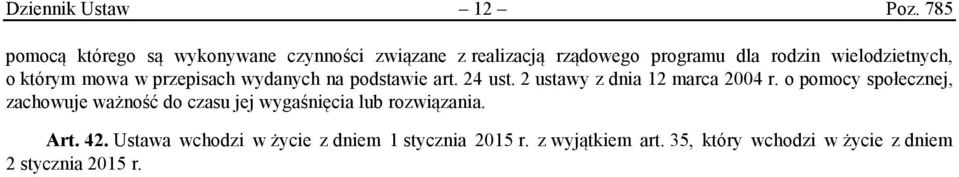 wielodzietnych, o którym mowa w przepisach wydanych na podstawie art. 24 ust. 2 ustawy z dnia 12 marca 2004 r.