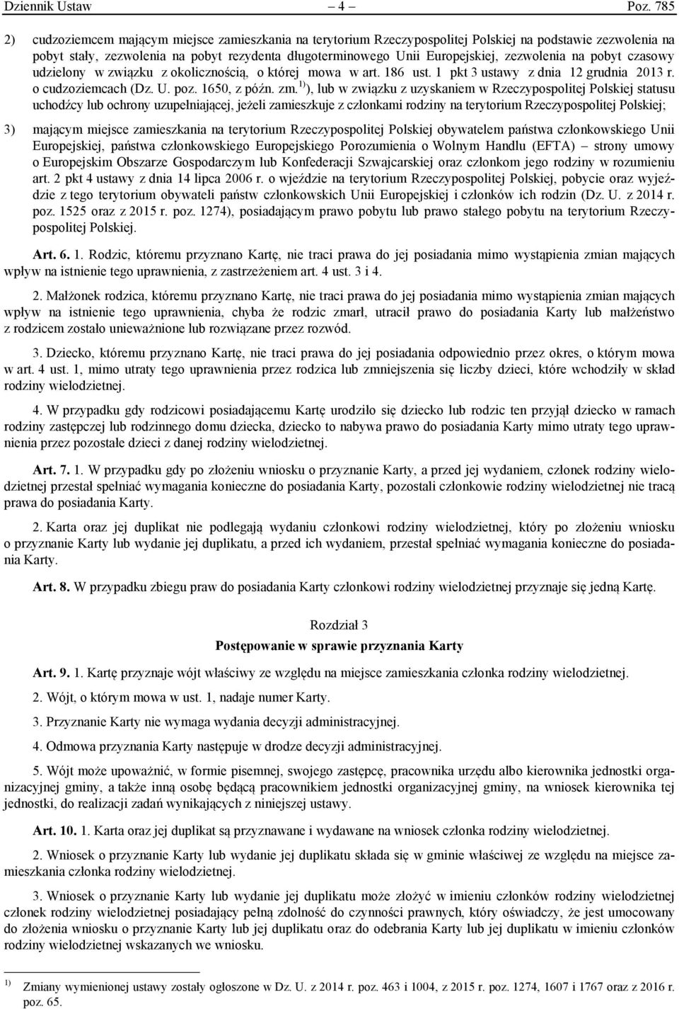zezwolenia na pobyt czasowy udzielony w związku z okolicznością, o której mowa w art. 186 ust. 1 pkt 3 ustawy z dnia 12 grudnia 2013 r. o cudzoziemcach (Dz. U. poz. 1650, z późn. zm.