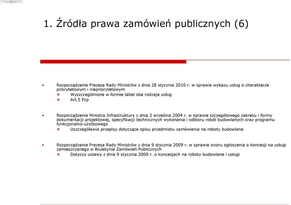 w sprawie szczegóùowego zakresu i formy dokumentacji projektowej, specyfikacji technicznych wykonania i odbioru robót budowlanych oraz programu funkcjonalno-u ytkowego Uszczegóùawia przepisy