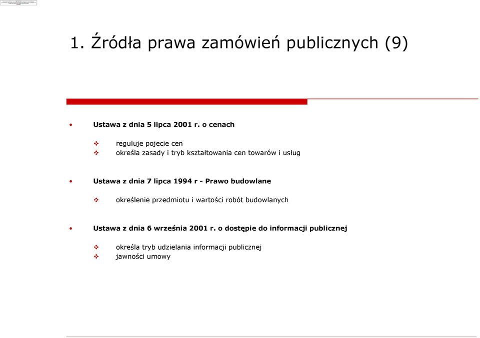 o cenach reguluje pojecie cen okreœla zasady i tryb ksztaùtowania cen towarów i usùug Ustawa z dnia 7 lipca 1994 r -