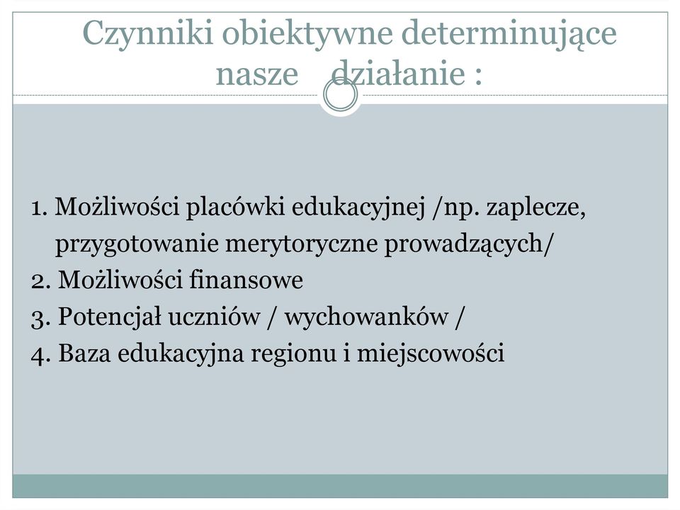 zaplecze, przygotowanie merytoryczne prowadzących/ 2.