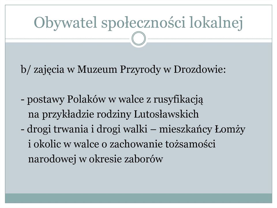 rodziny Lutosławskich - drogi trwania i drogi walki mieszkańcy