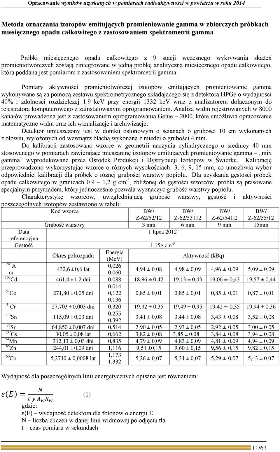 całkowitego, która poddana jest pomiarom z zastosowaniem spektrometrii gamma.