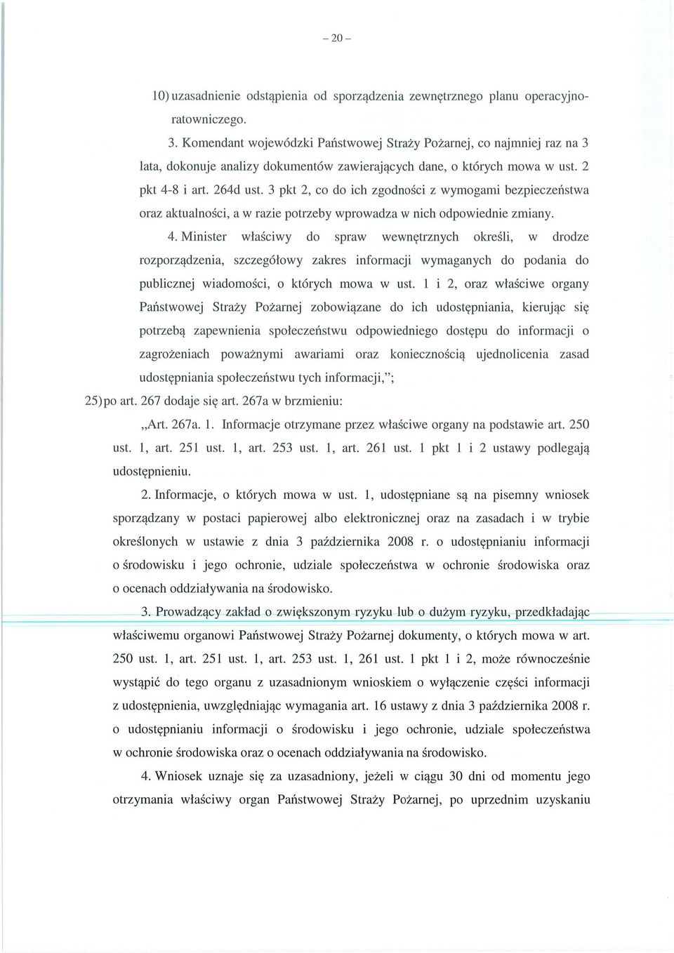 3 pkt 2, co do ich zgodno ści z wymogami bezpiecze ństwa oraz aktualno ści, a w razie potrzeby wprowadza w nich odpowiednie zmiany. 4.