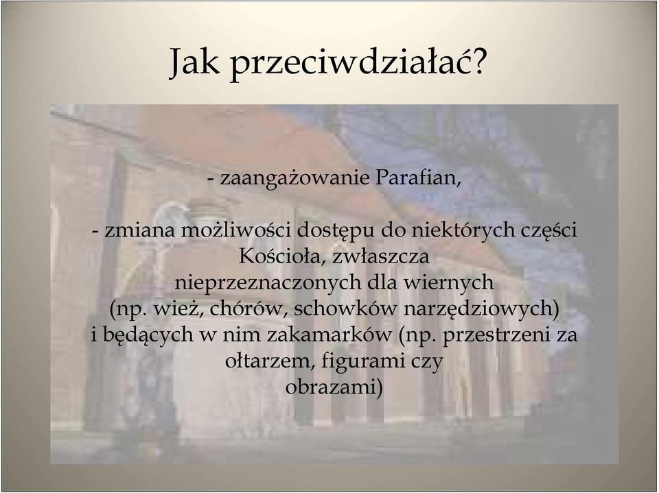 niektórych części Kościoła, zwłaszcza nieprzeznaczonychdla