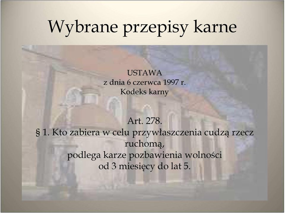 Kto zabiera w celu przywłaszczenia cudząrzecz