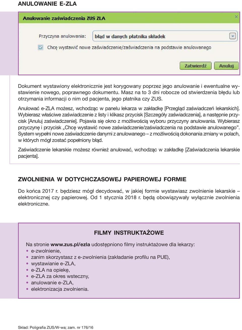 Anulować e-zla możesz, wchodząc w panelu lekarza w zakładkę [Przegląd zaświadczeń lekarskich].