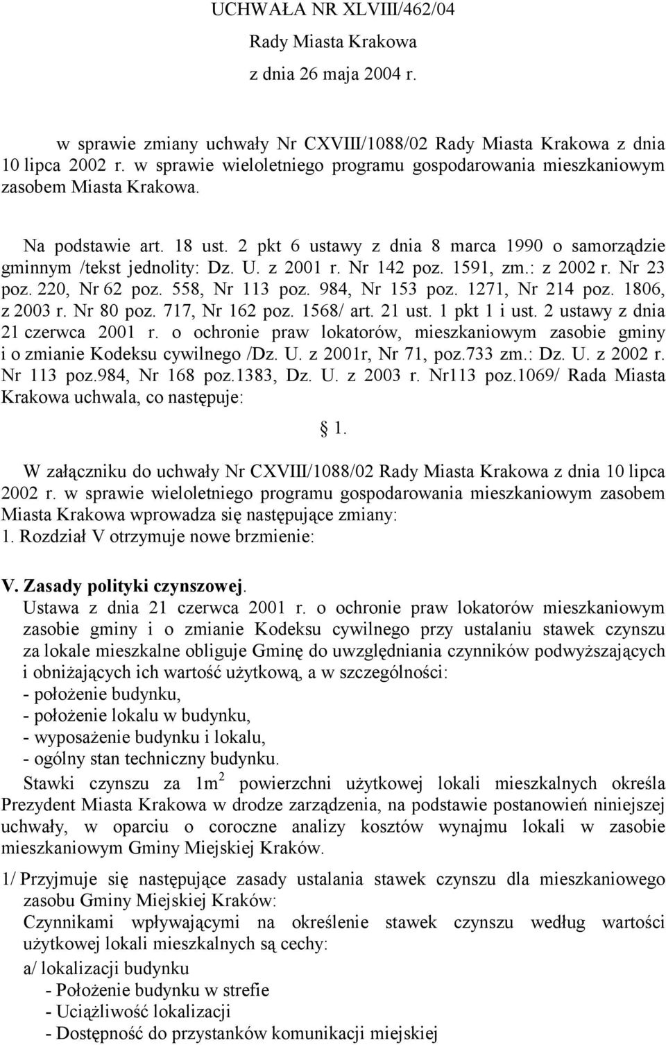 z 2001 r. Nr 142 poz. 1591, zm.: z 2002 r. Nr 23 poz. 220, Nr 62 poz. 558, Nr 113 poz. 984, Nr 153 poz. 1271, Nr 214 poz. 1806, z 2003 r. Nr 80 poz. 717, Nr 162 poz. 1568/ art. 21 ust. 1 pkt 1 i ust.