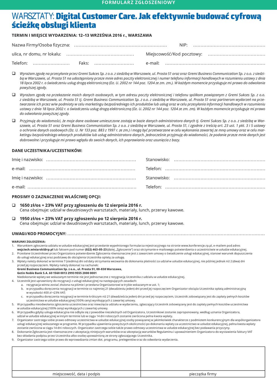 Prosta 51 oraz oraz Gremi Business Communication Sp. z o.o. z siedzibą w Warszawie, ul.