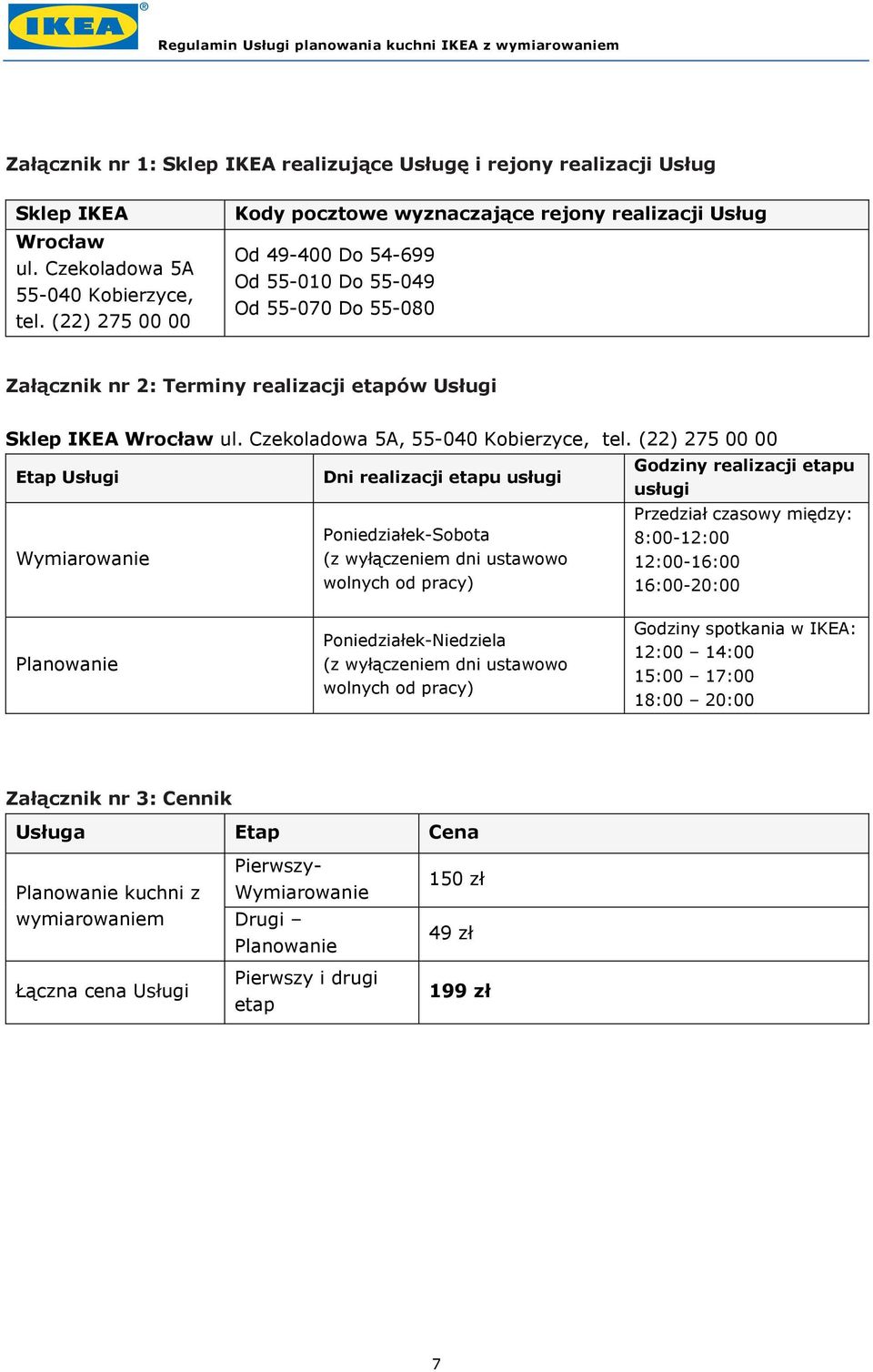 Czekoladowa 5A, 55-040 Kobierzyce, tel.