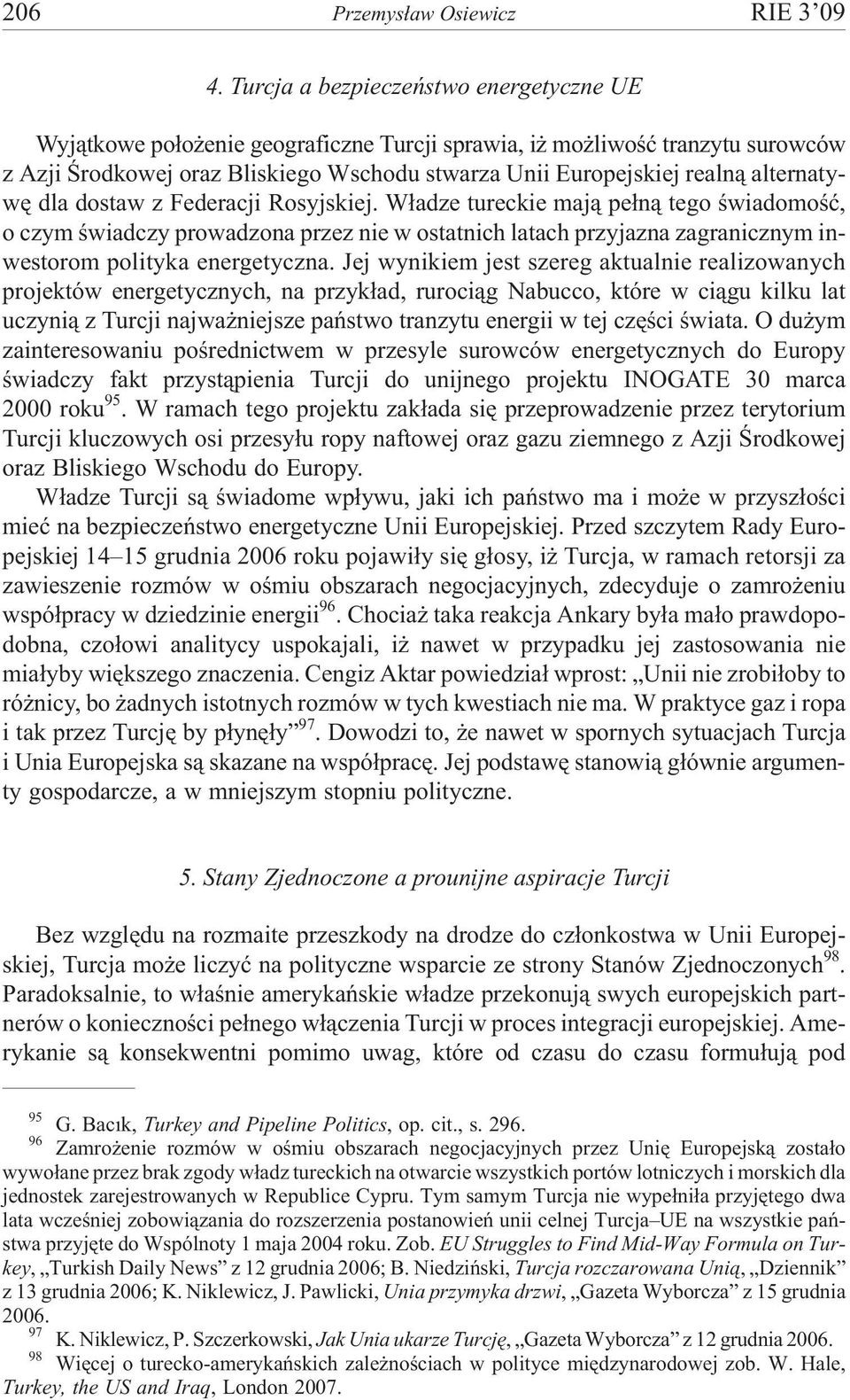 alternatywê dla dostaw z Federacji Rosyjskiej.