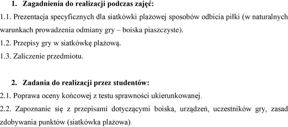 Zaliczenie przedmiotu. 2.