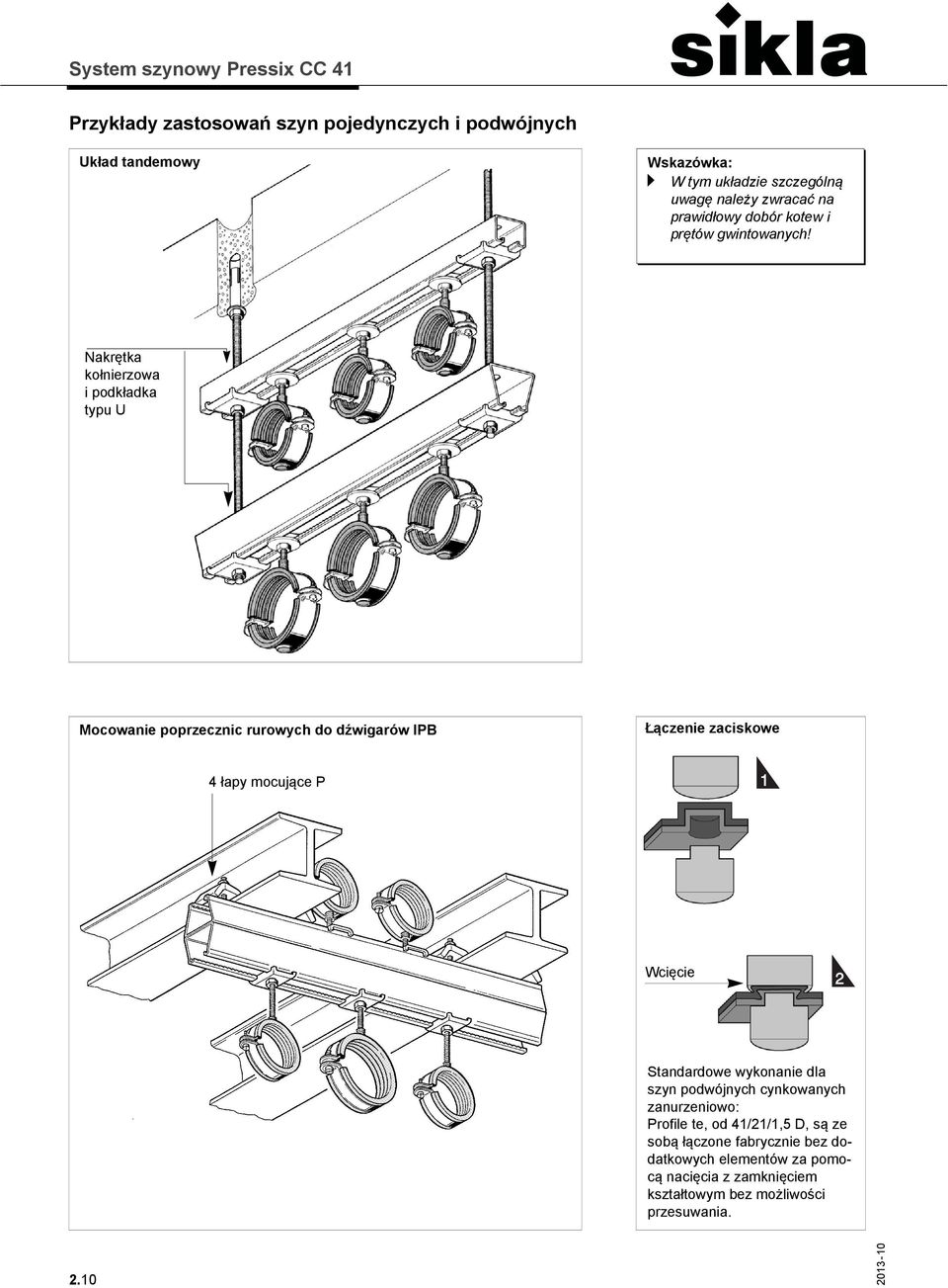 Nakrętka kołnierzowa i podkładka typu U Mocowanie poprzecznic rurowych do dźwigarów IPB Łączenie zaciskowe 4 łapy mocujące P 1 Wcięcie