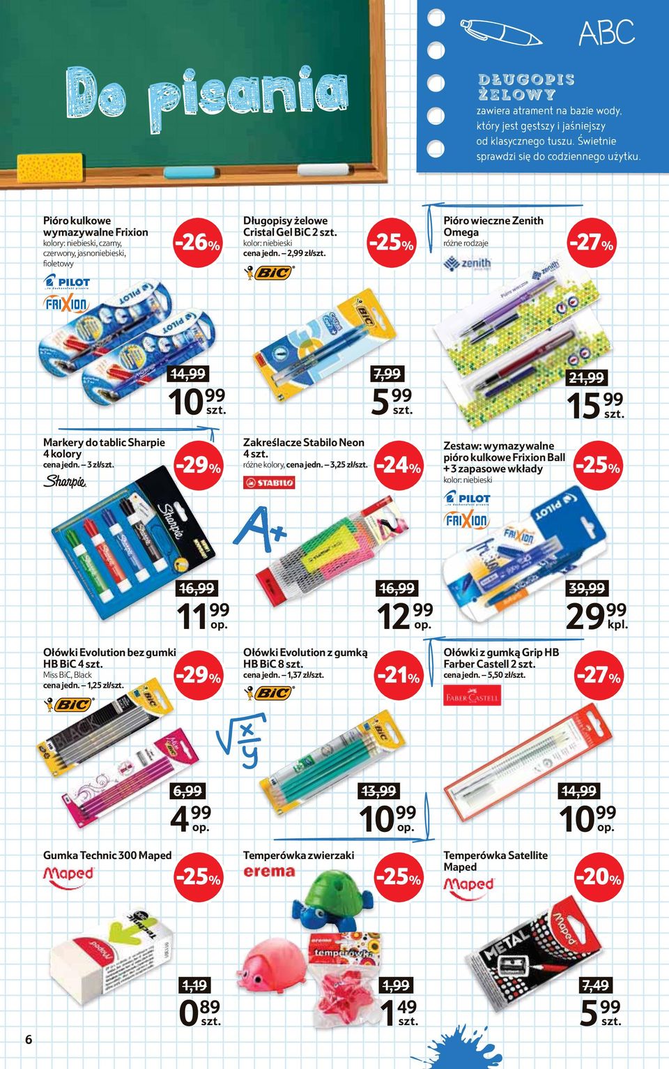 3 zł/ -27% różne rodzaje 7,99 21,99 599 1599 Zakreślacze Stabilo Neon 4 różne kolory, cena jedn.
