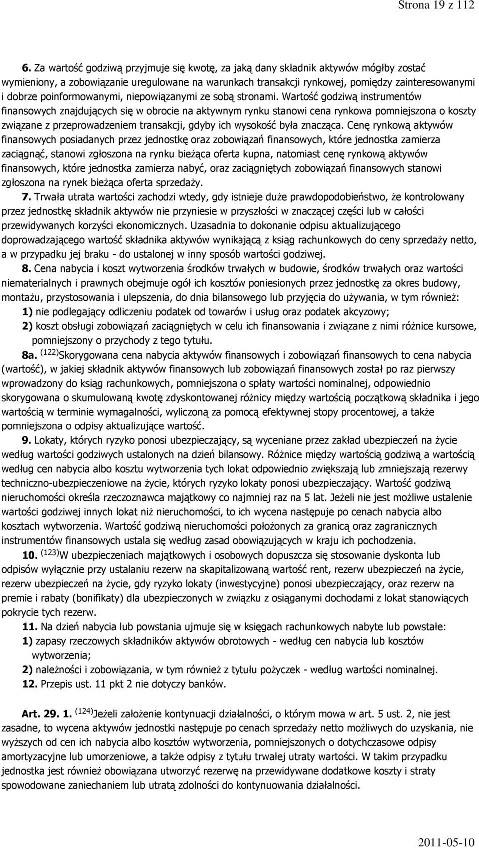 poinformowanymi, niepowiązanymi ze sobą stronami.
